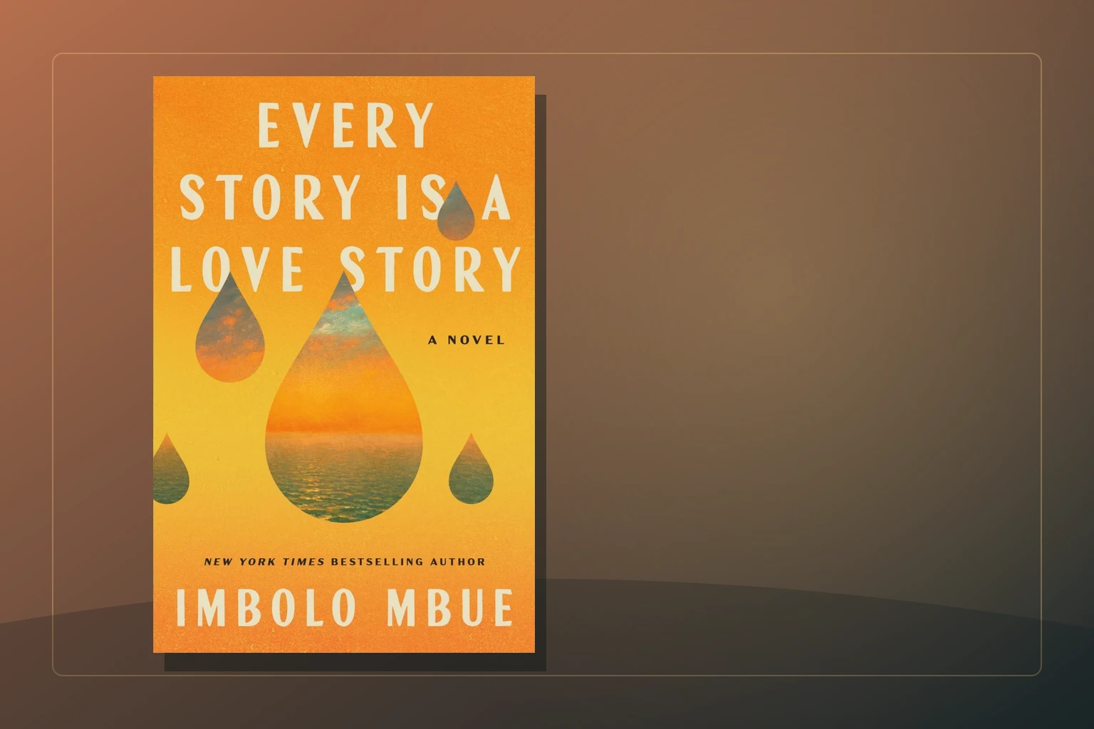 Book cover or source illustration for Every Story Is a Love Story — Imbolo Mbue (Random House hardcover, ISBN 9798217154777)